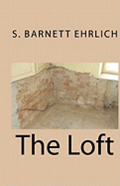 S. Barnett Ehrlich - The Loft, Häftad