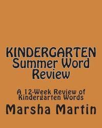 bokomslag KINDERGARTEN Summer Word Review: A 12-Week Review of Kindergarten Words