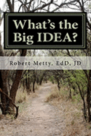 bokomslag What's the Big IDEA?: A Guide to Understanding Special Education