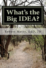 What's the Big IDEA?: A Guide to Understanding Special Education 1