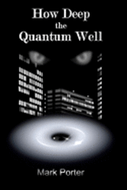 How Deep the Quantum Well 1