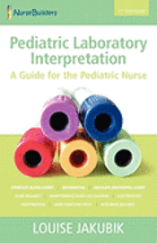 bokomslag Pediatric Laboratory Interpretation: A Guide for the Pediatric Nurse