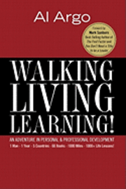 bokomslag Walking, Living, Learning!: An Adventure In Personal and Professional Development