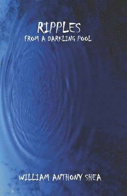 Ripples From A Darkling Pool 1