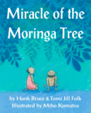 bokomslag Miracle of the Moringa Tree