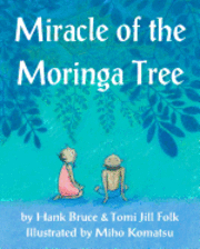 Miracle of the Moringa Tree 1