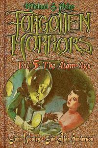 bokomslag Forgotten Horrors Vol. 5: The Atom Age