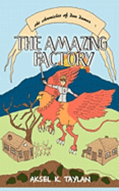 bokomslag The Chronicles of Dan Dames: The Amazing Factory: A Novel