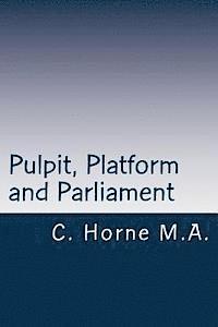 Pulpit, Platform and Parliament 1