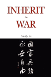 Nam Pyo Lee - Inherit the War, Häftad