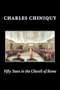 bokomslag Fifty Years in the Church of Rome