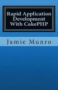 bokomslag Rapid Application Development With CakePHP