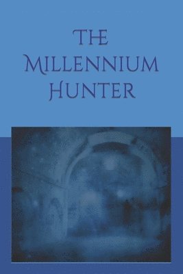 The Millennium Hunter 1