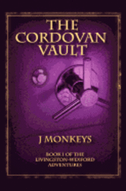 The Cordovan Vault: Book 1 of the Livingston-Wexford Adventures 1
