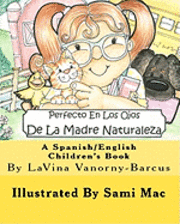 bokomslag Perfecto En Los Ojos De La Madre Naturaleza: A Spanish/English Children's Book