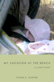 bokomslag My Vacation at the Beach: A Love Story