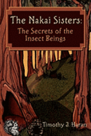 bokomslag The Nakai Sisters: The Secrets of the Insect Beings