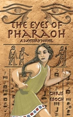 Chris Eboch - Eyes of Pharaoh, Häftad