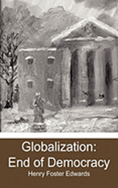 bokomslag Globalization: End of Democracy