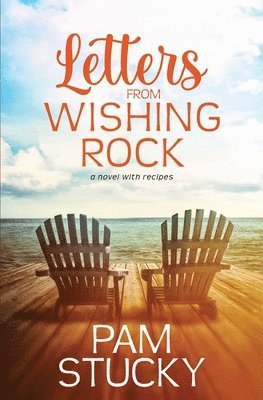 bokomslag Letters from Wishing Rock: a novel with recipes