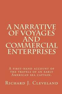 bokomslag A Narrative of Voyages and Commercial Enterprises