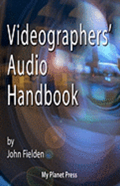 bokomslag Videographers' Audio Handbook