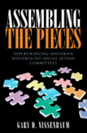 bokomslag Assembling the Pieces: Supercharging Unitarian Universalist Social Action Committees