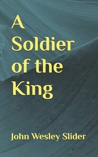 bokomslag A Soldier of the King