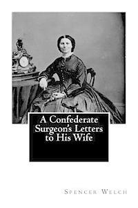 bokomslag A Confederate Surgeon's Letters to His Wife