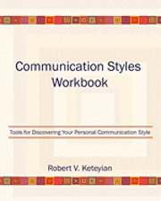 bokomslag Communication Styles Workbook: Tools for Discovering Your Personal Communication Style