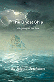 bokomslag The Ghost Ship: A Mystery of the Sea