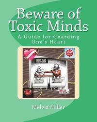 bokomslag Beware of Toxic Minds: A Guide for Guarding One's Heart