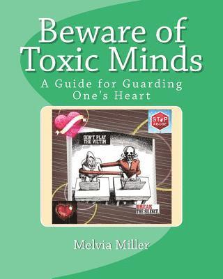 Beware of Toxic Minds: A Guide for Guarding One's Heart 1