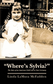 bokomslag 'Where's Sylvia?': The Story of an American Child Lost in Nazi Germany
