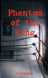 K. F. Martin - Phantom of the Ring, Häftad