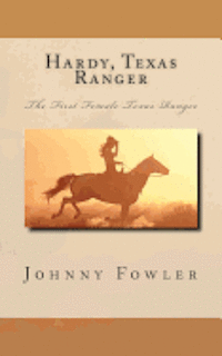 bokomslag Hardy, Texas Ranger: The First Female Texas Ranger