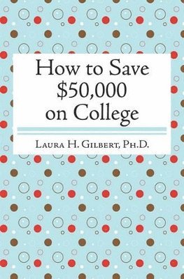 bokomslag How to Save $50,000 on College