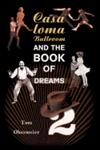 bokomslag Casaloma Ballroom and The Book of Dreams Part II