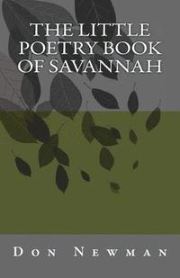 bokomslag The Little Poetry Book of Savannah: Special First Edition