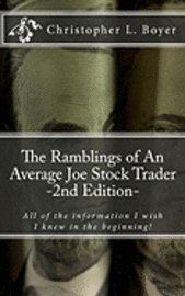 bokomslag The Ramblings of An Average Joe Stock Trader, 2nd Edition: All the things I wish I knew in the beginning!