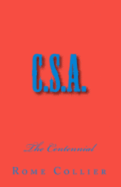 bokomslag C.S.A.: The Centennial