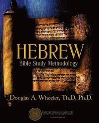 bokomslag Hebrew Bible Study Methodology: Understanding the Scriptures As They Were Written