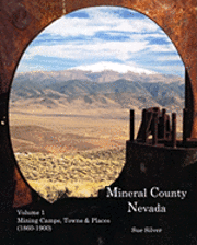 bokomslag Mineral County Nevada: Mining Camps, Towns, & Places (1860-1900)