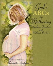 bokomslag God's ABCs on Mothering: Ageless, Timeless and without Borders