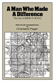 A Man Who Made a Difference: The Life of DAVID H. SCULL 1