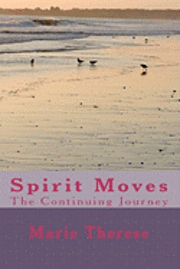 Spirit Moves the Continuing Journey 1