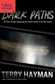bokomslag Dark Paths: 5 short stories exploring the darker sides of human nature