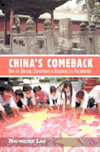 bokomslag China's Comeback: How the Original Superpower is Regaining Its Preeminence