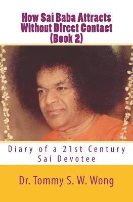 bokomslag How Sai Baba Attracts Without Direct Contact (Book 2)