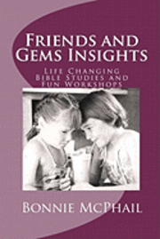 bokomslag Friends and Gems Insights: Life Changing Bible Studies and Fun Workshops